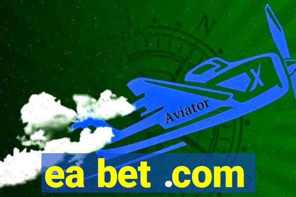 ea bet .com
